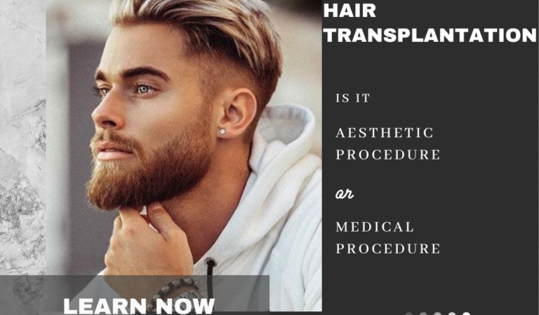 Is Hair Transplantation an Aesthetic Procedure or a Medical Procedure?