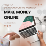 make money online on the weekend