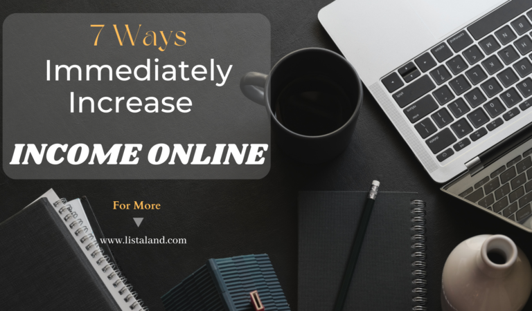 7 Ways to Immediately Increase your Income Online!